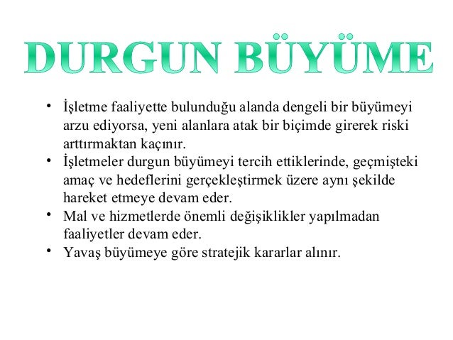 Yoğunlaştırılmış büyüme stratejisi kullanıldığında Yoğunlaştırılmış büyüme stratejisi kullanıldığında